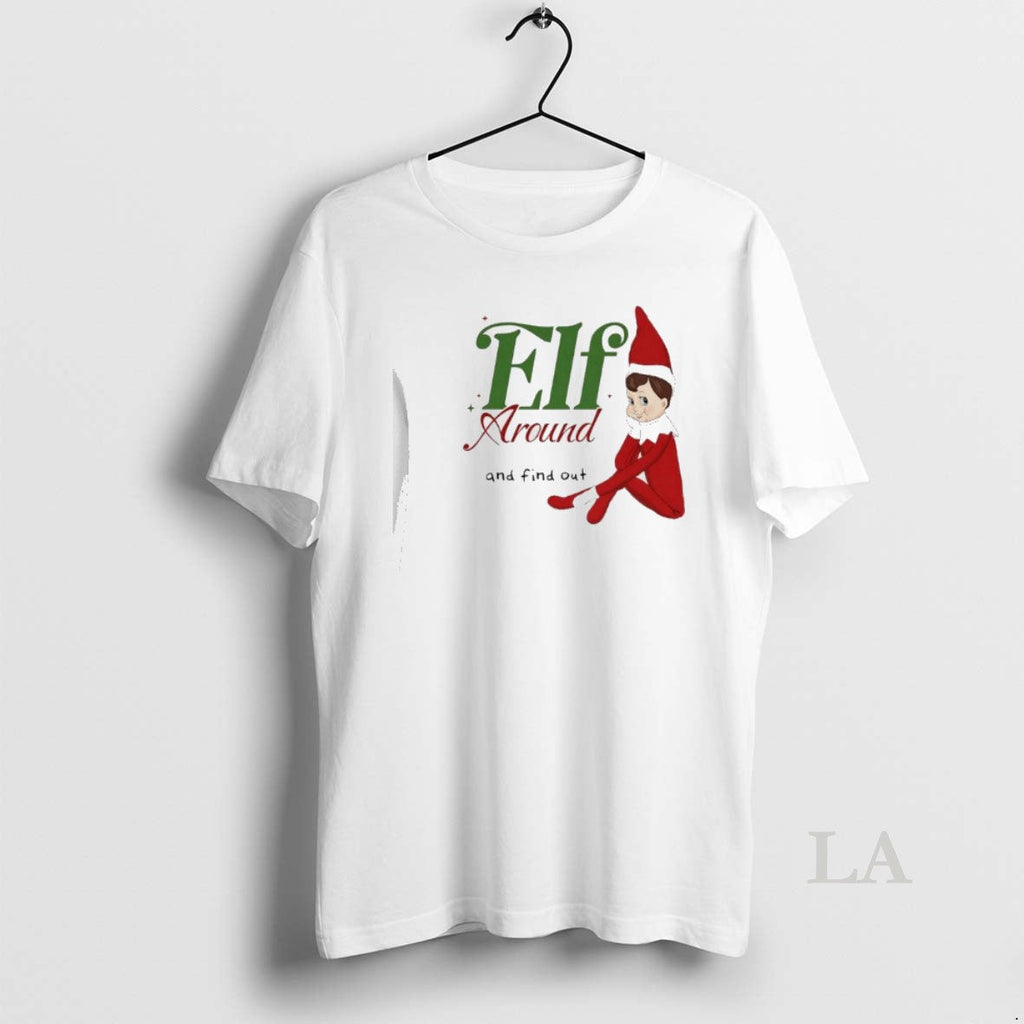 Original Elf Around And Find Out Christmas - Adult & Kids T-Shirts, Sweatshirts & Hoodies apparel design preview 1