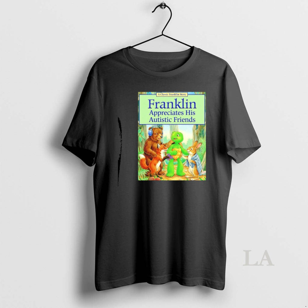 Original Franklin Appreciates His Autistic Friends - Adult & Kids T-Shirts, Sweatshirts & Hoodies apparel design preview 1