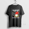 Original Gnome Just Remember When I Say Have A Nice - Adult & Kids T-Shirts, Sweatshirts & Hoodies apparel design preview 1