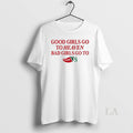 Original Good Girls Go To Heaven Bad Chilis Meme - Adult & Kids T-Shirts, Sweatshirts & Hoodies apparel design preview 1