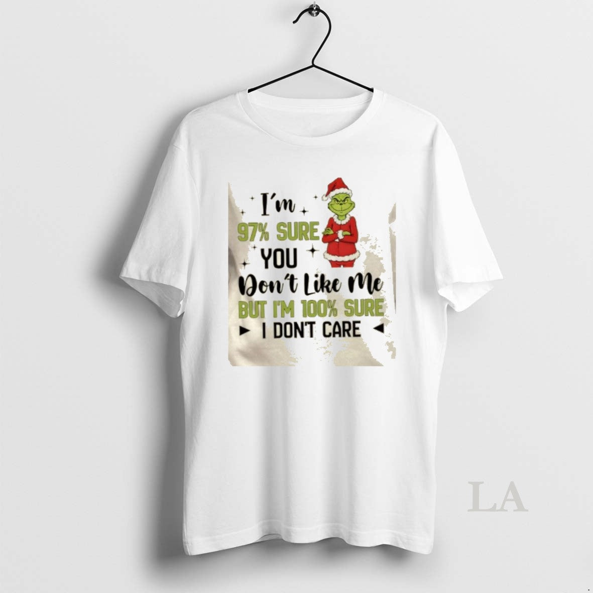 Original Grinch 97 Sure You Dont Like Me But Im 100 I - Adult & Kids T-Shirts, Sweatshirts & Hoodies apparel design preview 1