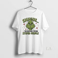 Original Grinch Christmas Shhh Im Hiding From Stupid - Adult & Kids T-Shirts, Sweatshirts & Hoodies apparel design preview 1
