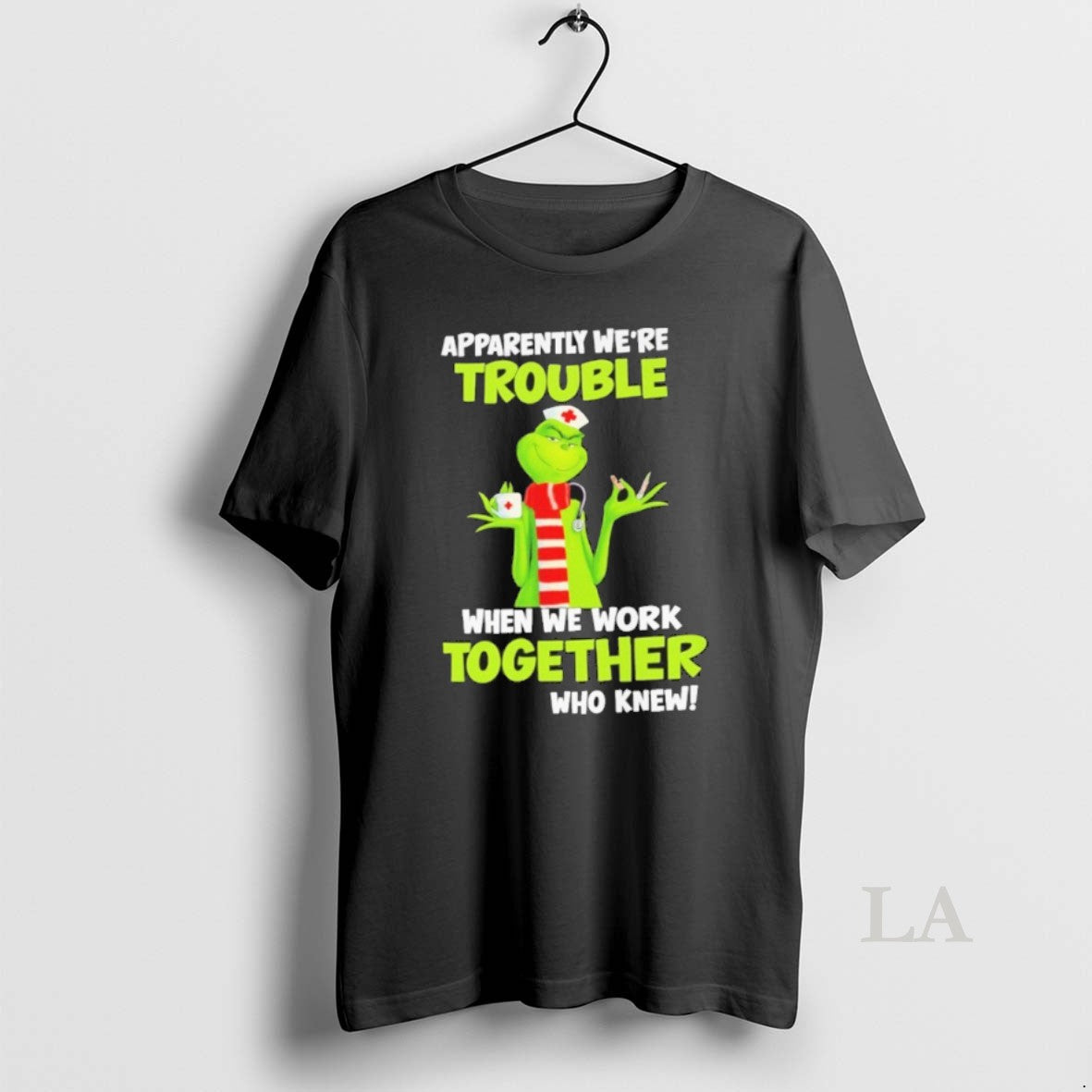 Original Grinch Nurse Apparently Were Trouble - Adult & Kids T-Shirts, Sweatshirts & Hoodies apparel design preview 1
