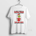 Original Grinch If I Was Skinny Mentally Stable Id Be - Adult & Kids T-Shirts, Sweatshirts & Hoodies apparel design preview 1