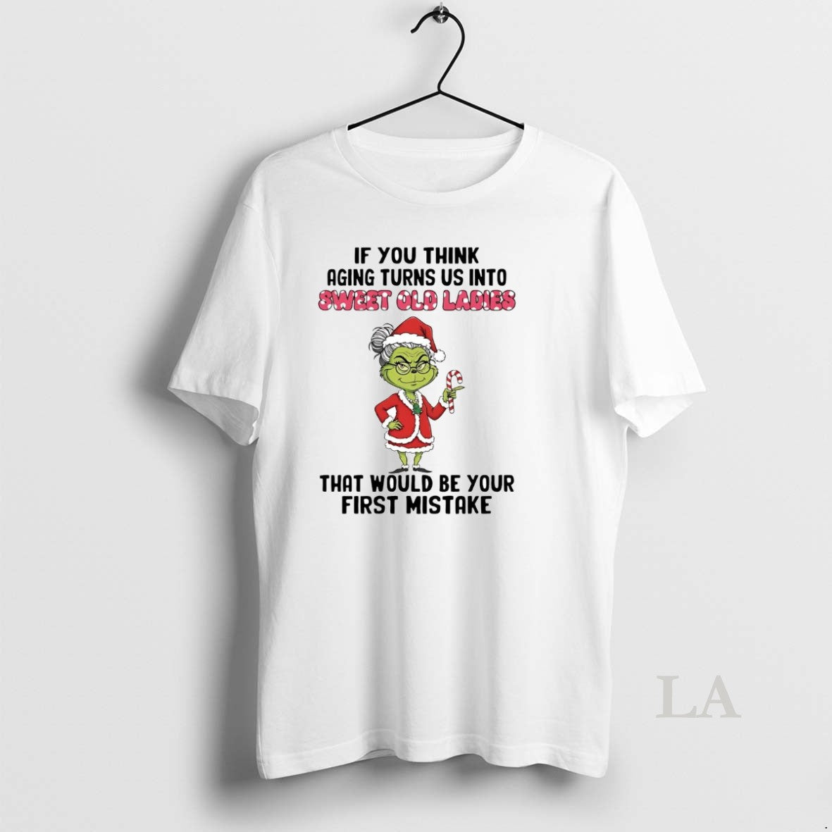 Original Grinch If You Think Aging Turns Us Into - Adult & Kids T-Shirts, Sweatshirts & Hoodies apparel design preview 1