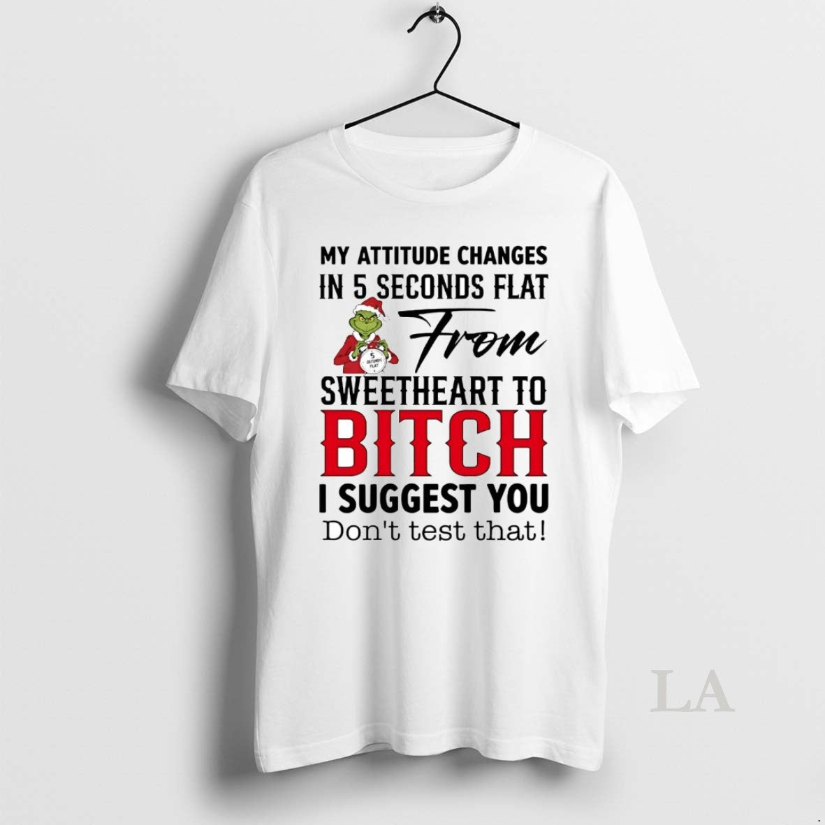 Original Grinch My Attitude Changes In 5 Seconds Flat - Adult & Kids T-Shirts, Sweatshirts & Hoodies apparel design preview 1