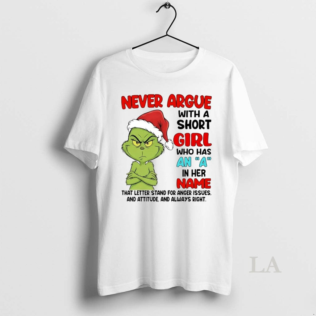 Original Grinch Never Argue With A Short Girl Who Has - Adult & Kids T-Shirts, Sweatshirts & Hoodies apparel design preview 1