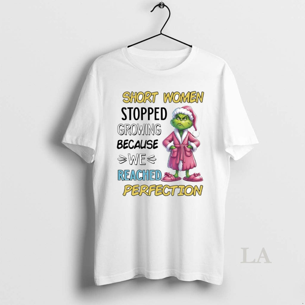 Original Grinch Short Women Stopped Growing We Reach - Adult & Kids T-Shirts, Sweatshirts & Hoodies apparel design preview 1