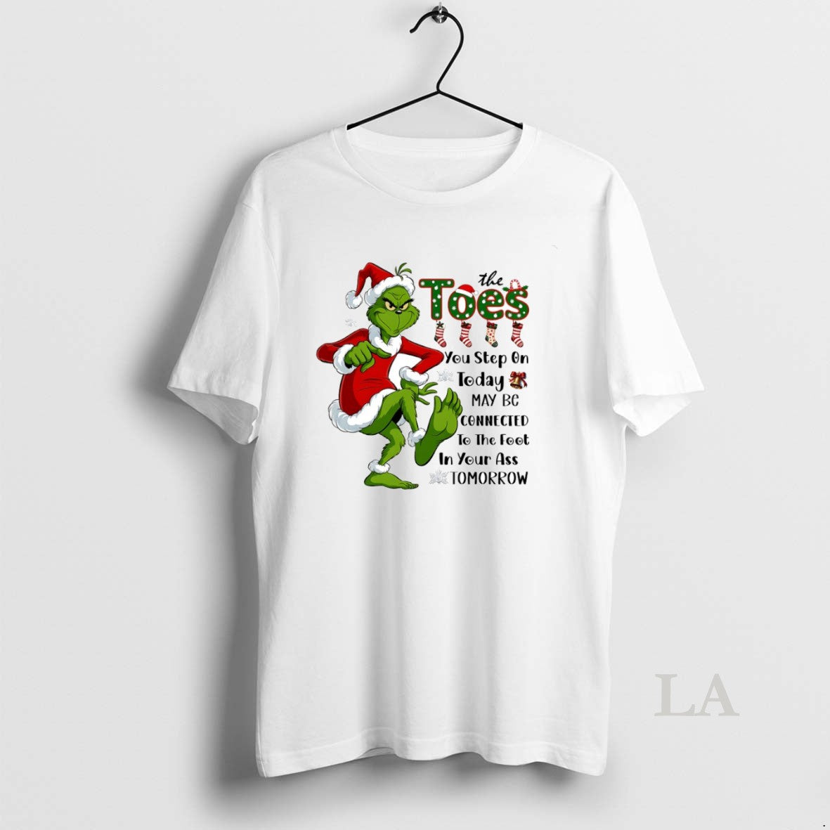 Original Grinch The Toes You Step On Today May Be - Adult & Kids T-Shirts, Sweatshirts & Hoodies apparel design preview 1