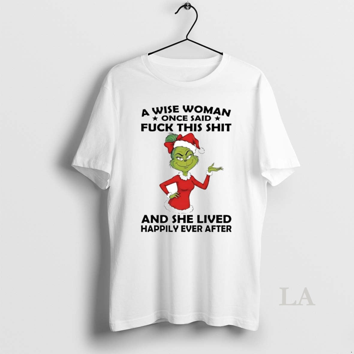 Original Grinch Wise Woman Once Said Fuck This Shit - Adult & Kids T-Shirts, Sweatshirts & Hoodies apparel design preview 1