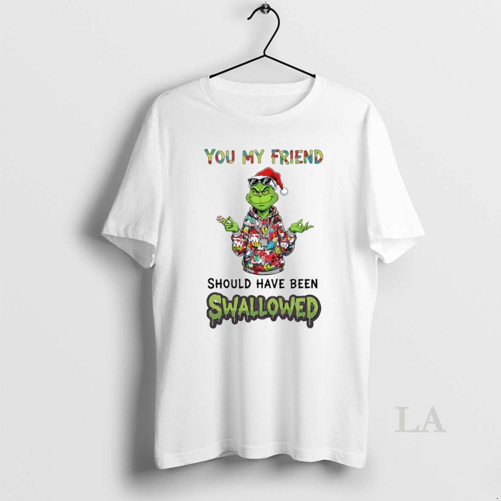 Original Grinch You My Friend C Uav Should Have Been - Adult & Kids T-Shirts, Sweatshirts & Hoodies apparel design preview 1