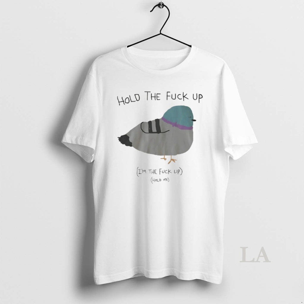 Original Hold The Fuck Up Im Me - Adult & Kids T-Shirts, Sweatshirts & Hoodies apparel design preview 1