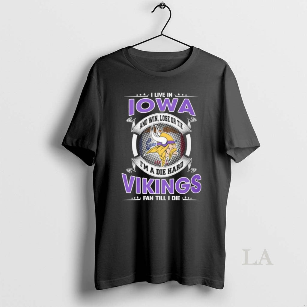 Original I Live In Iowa And Win Lose Or Tie Im A Die - Adult & Kids T-Shirts, Sweatshirts & Hoodies apparel design preview 1