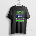 Original I Am Proud Of Many Things In Life But - Adult & Kids T-Shirts, Sweatshirts & Hoodies apparel design preview 1