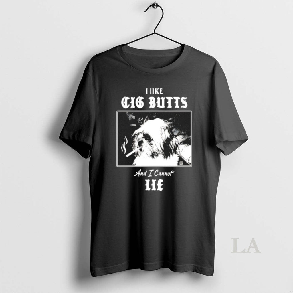 Original I Like Cig Butts And Cannot Lie - Adult & Kids T-Shirts, Sweatshirts & Hoodies apparel design preview 1