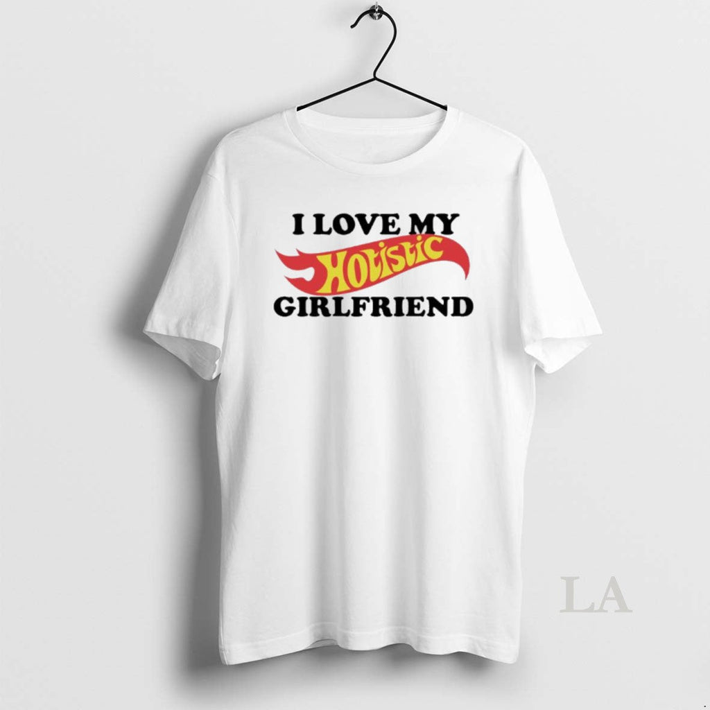 Original I Love My Hotistic Girlfriend - Adult & Kids T-Shirts, Sweatshirts & Hoodies apparel design preview 1