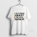 Original I Try To Contain Crazy But The Lids Popping - Adult & Kids T-Shirts, Sweatshirts & Hoodies apparel design preview 1