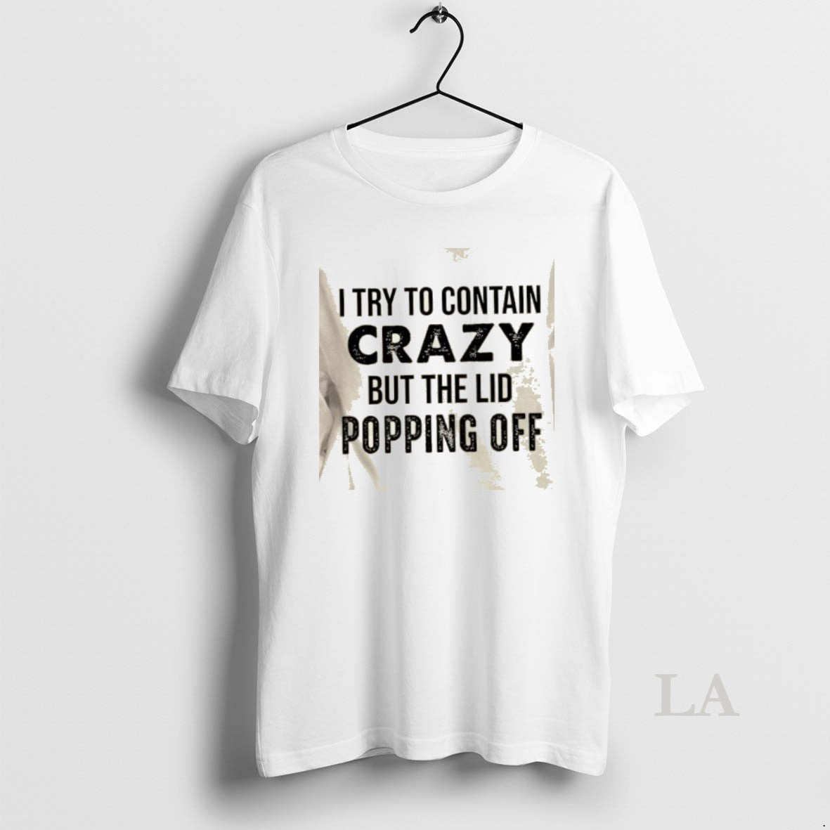 Original I Try To Contain Crazy But The Lids Popping - Adult & Kids T-Shirts, Sweatshirts & Hoodies apparel design preview 1