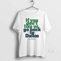 Original If You Dont Like Us Go Back To Dallas Birds - Adult & Kids T-Shirts, Sweatshirts & Hoodies apparel design preview 1