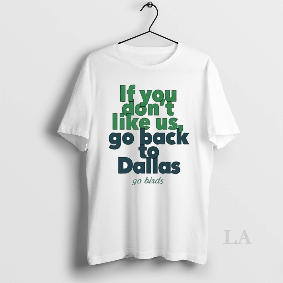 Original If You Dont Like Us Go Back To Dallas Birds - Adult & Kids T-Shirts, Sweatshirts & Hoodies apparel design preview 1