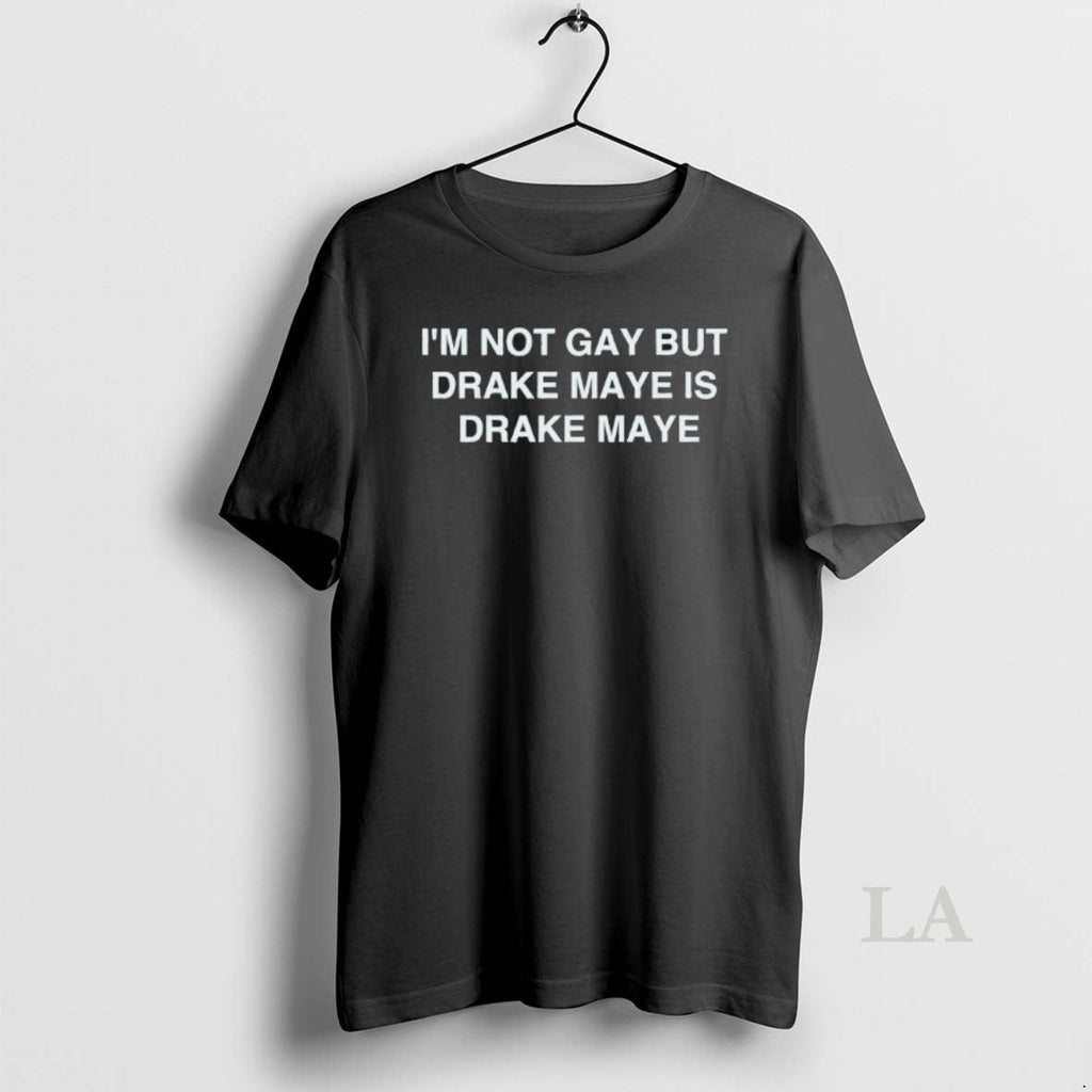 Original Im Not Gay But Drake Maye Is - Adult & Kids T-Shirts, Sweatshirts & Hoodies apparel design preview 1