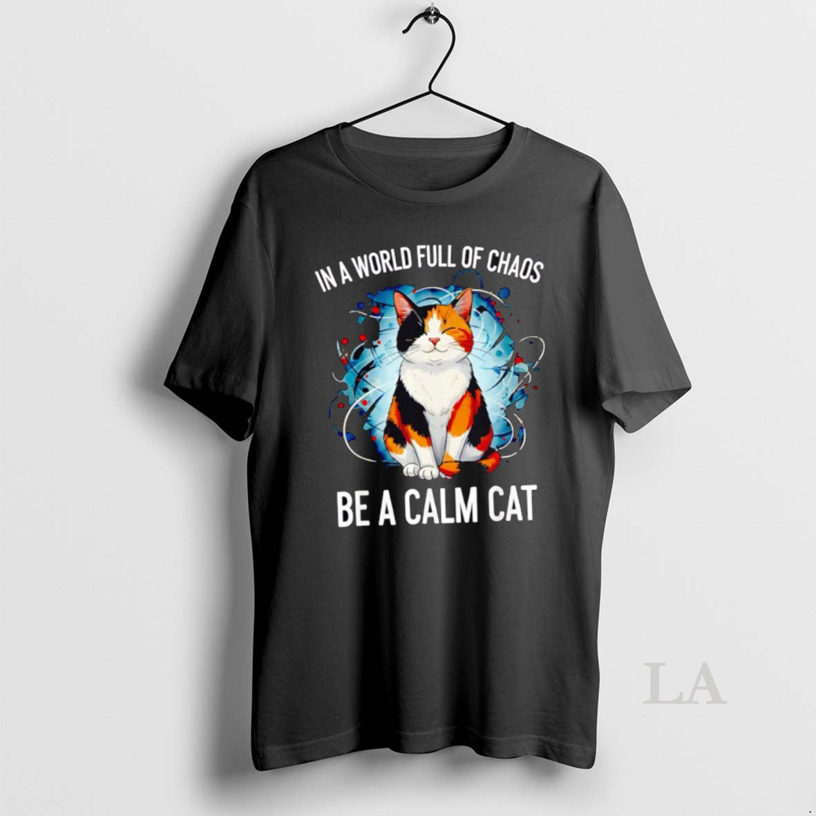 Original In A World Full Of Chaos Be Calm Cat - Adult & Kids T-Shirts, Sweatshirts & Hoodies apparel design preview 1