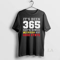 Original Its Been 356 Days Since Michigan Beat Ohio - Adult & Kids T-Shirts, Sweatshirts & Hoodies apparel design preview 1