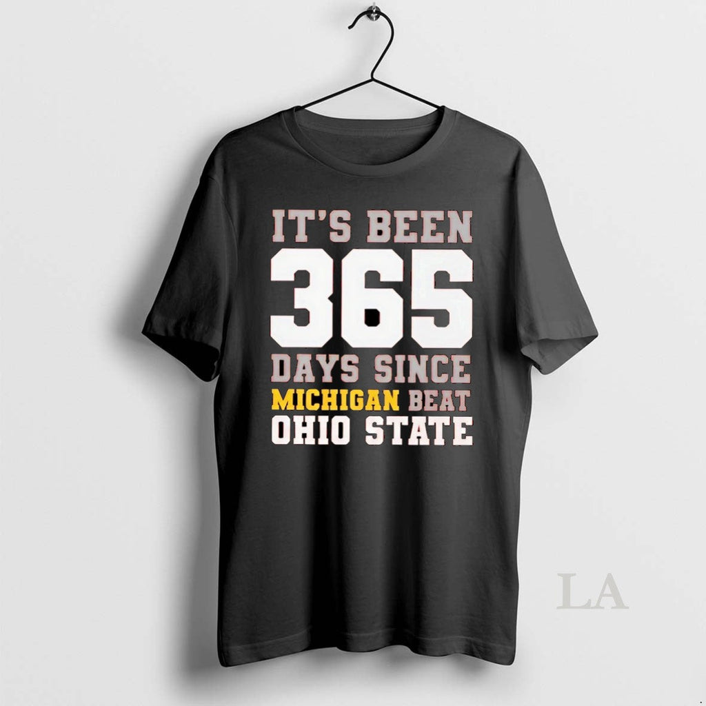 Original Its Been 365 Days Since Michigan Beat Ohio - Adult & Kids T-Shirts, Sweatshirts & Hoodies apparel design preview 1