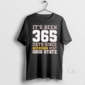 Original Its Been 365 Days Since Michigan Beat Ohio - Adult & Kids T-Shirts, Sweatshirts & Hoodies apparel design preview 1