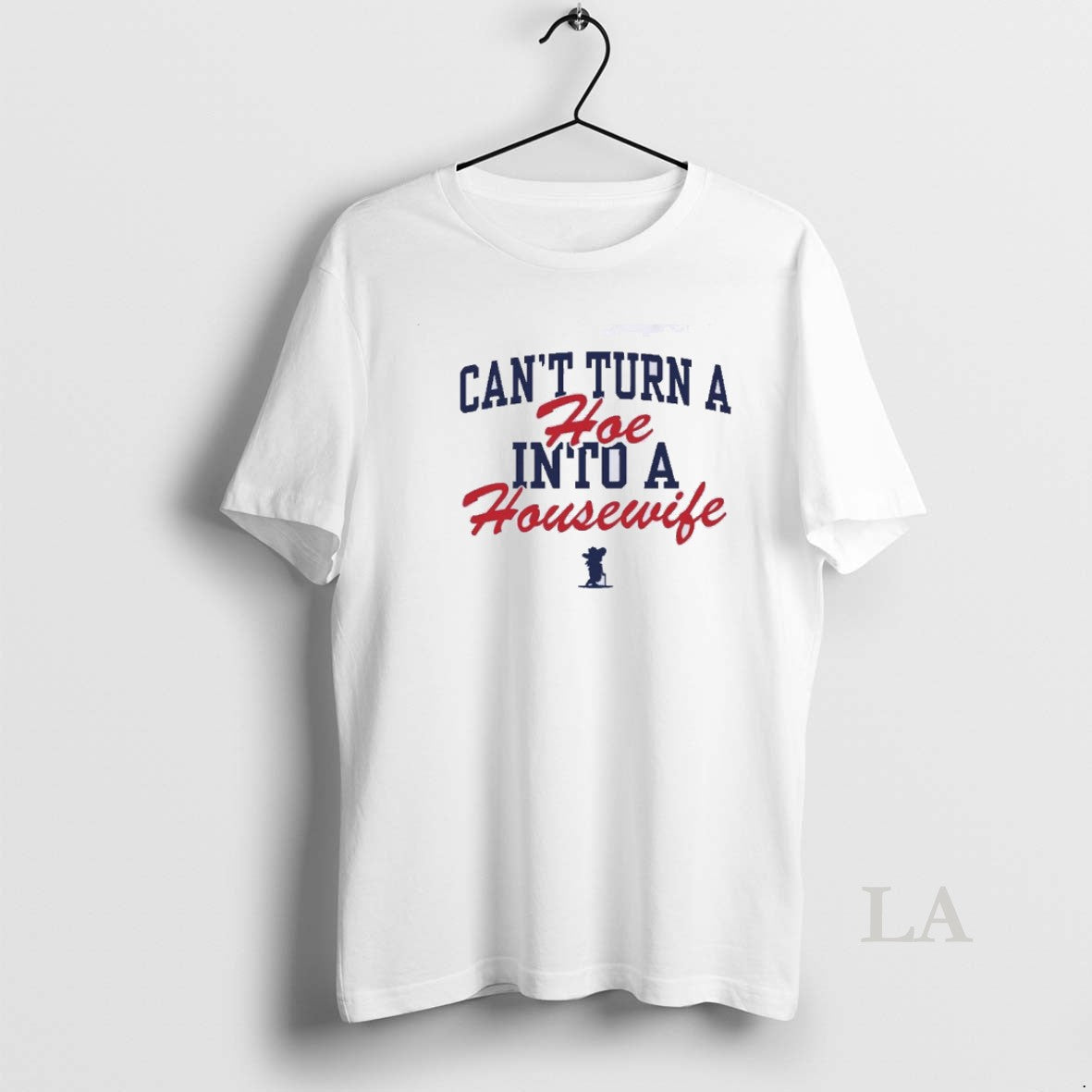 Original Lane Kiffin Cant Turn A Hoe Into Housewife - Adult & Kids T-Shirts, Sweatshirts & Hoodies apparel design preview 1