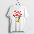 Original Lane Quittin With Juice - Adult & Kids T-Shirts, Sweatshirts & Hoodies apparel design preview 1