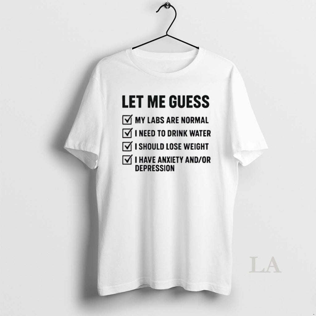 Original Let Me Guess My Labs Are Normal I Needs To - Adult & Kids T-Shirts, Sweatshirts & Hoodies apparel design preview 1