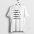 Original Locked In Turned On Freaked Out Pissed Off - Adult & Kids T-Shirts, Sweatshirts & Hoodies apparel design preview 1