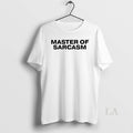 Original Master Of Sarcasm - Adult & Kids T-Shirts, Sweatshirts & Hoodies apparel design preview 1
