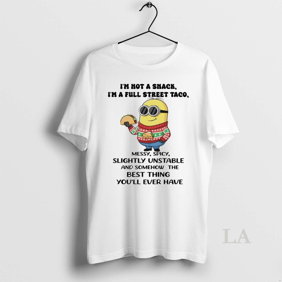 Original Minion Im Not A Snack Full Street Taco Messy - Adult & Kids T-Shirts, Sweatshirts & Hoodies apparel design preview 1