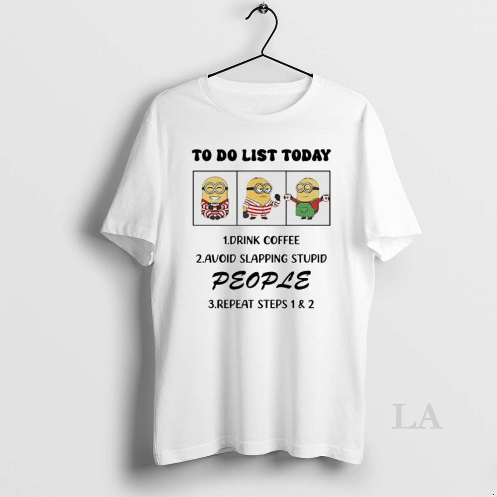 Original Minion To Do List Today Drink Coffee Avoid - Adult & Kids T-Shirts, Sweatshirts & Hoodies apparel design preview 1