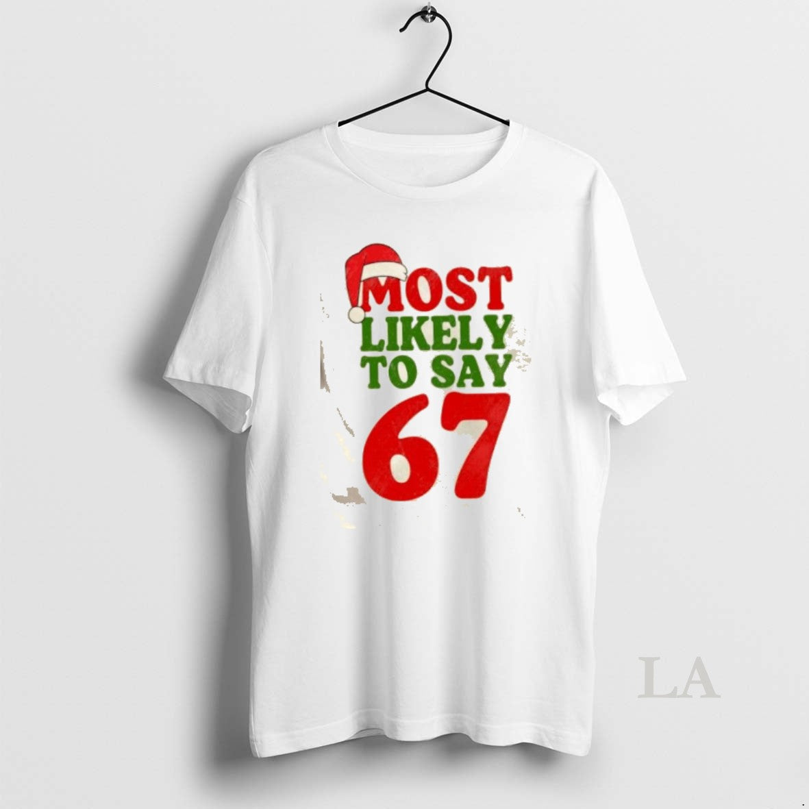 Original Most Likely To Say 67 Funny Christmas - Adult & Kids T-Shirts, Sweatshirts & Hoodies apparel design preview 1