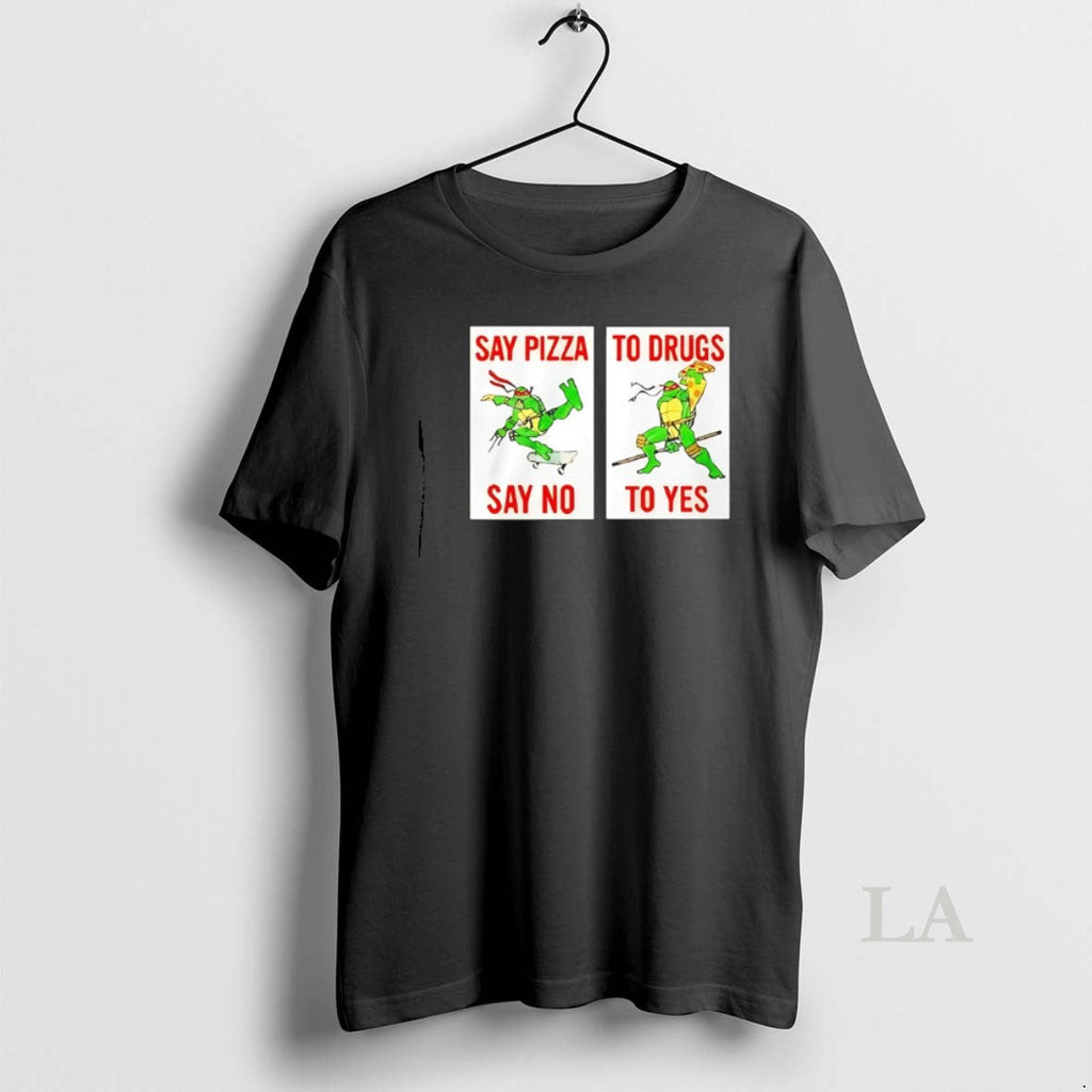 Original Ninja Turtles Say Pizza To Drugs No Yes - Adult & Kids T-Shirts, Sweatshirts & Hoodies apparel design preview 1
