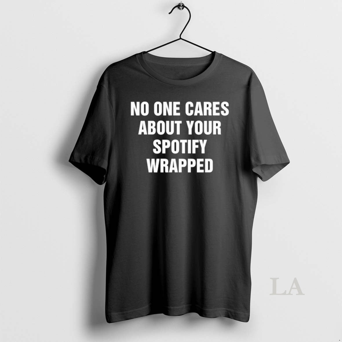 Original No One Cares About Your Spotify Wrapped - Adult & Kids T-Shirts, Sweatshirts & Hoodies apparel design preview 1