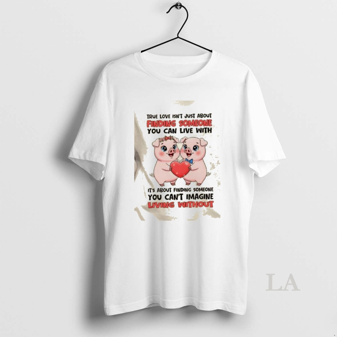 Original Pigs True Love Isnt Just About Finding - Adult & Kids T-Shirts, Sweatshirts & Hoodies apparel design preview 1