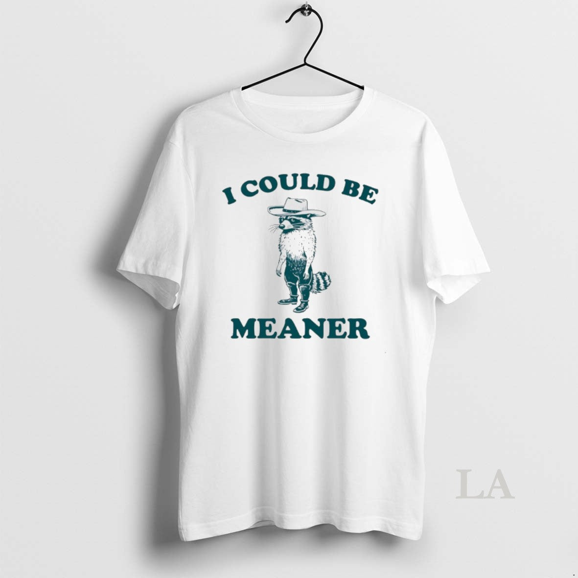 Original Raccoon Cowboy I Could Be Meaner - Adult & Kids T-Shirts, Sweatshirts & Hoodies apparel design preview 1