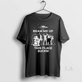Original Robin Buckley Beam Me Up This Place Sucks - Adult & Kids T-Shirts, Sweatshirts & Hoodies apparel design preview 1