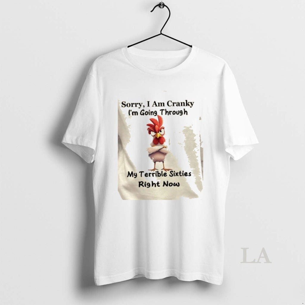 Original Rooster Sorry I Am Cranky Im Going Through - Adult & Kids T-Shirts, Sweatshirts & Hoodies apparel design preview 1
