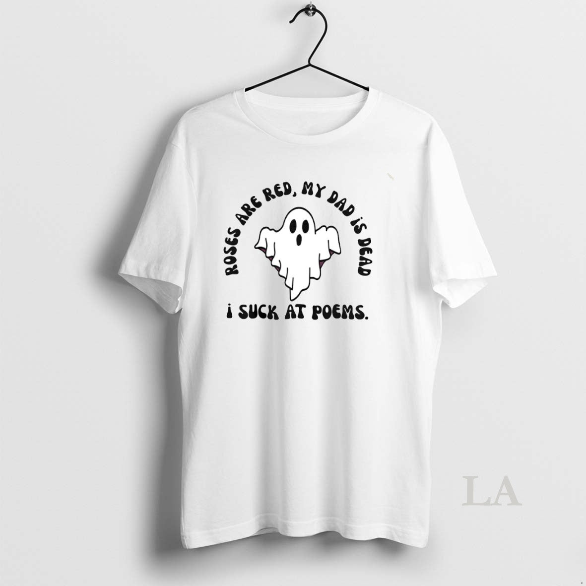 Original Roses Are Red My Dad Is Dead I Suck At Poems - Adult & Kids T-Shirts, Sweatshirts & Hoodies apparel design preview 1