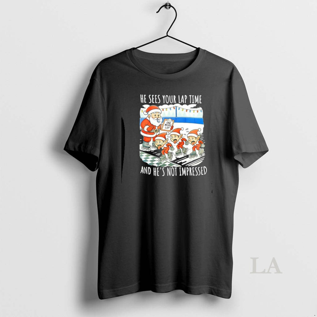 Original Santa Claus He Sees Your Lap Time And Hes - Adult & Kids T-Shirts, Sweatshirts & Hoodies apparel design preview 1