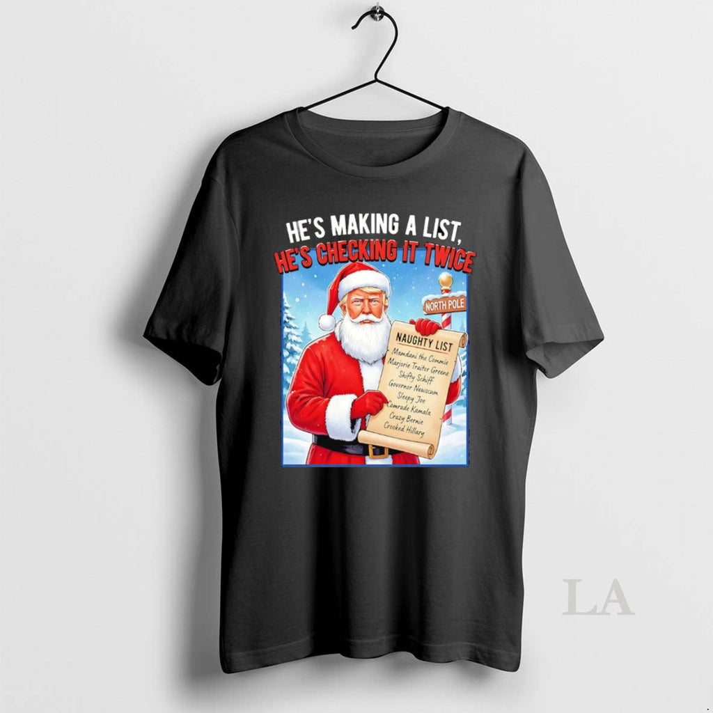 Original Santa Trump Hes Making A Naughty List - Adult & Kids T-Shirts, Sweatshirts & Hoodies apparel design preview 1
