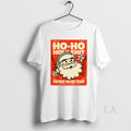 Original Santa Ho Holyshit The Fuck You Say To Me - Adult & Kids T-Shirts, Sweatshirts & Hoodies apparel design preview 1