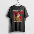 Original Santa Naughty List Veteran Zero Regrets - Adult & Kids T-Shirts, Sweatshirts & Hoodies apparel design preview 1