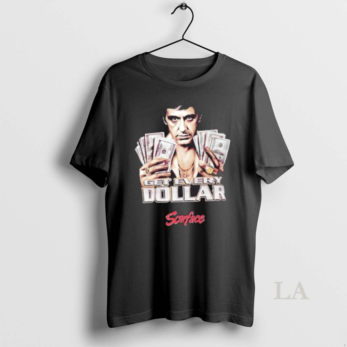 Original Scarface Tony Montana Get Every Dollar - Adult & Kids T-Shirts, Sweatshirts & Hoodies apparel design preview 1