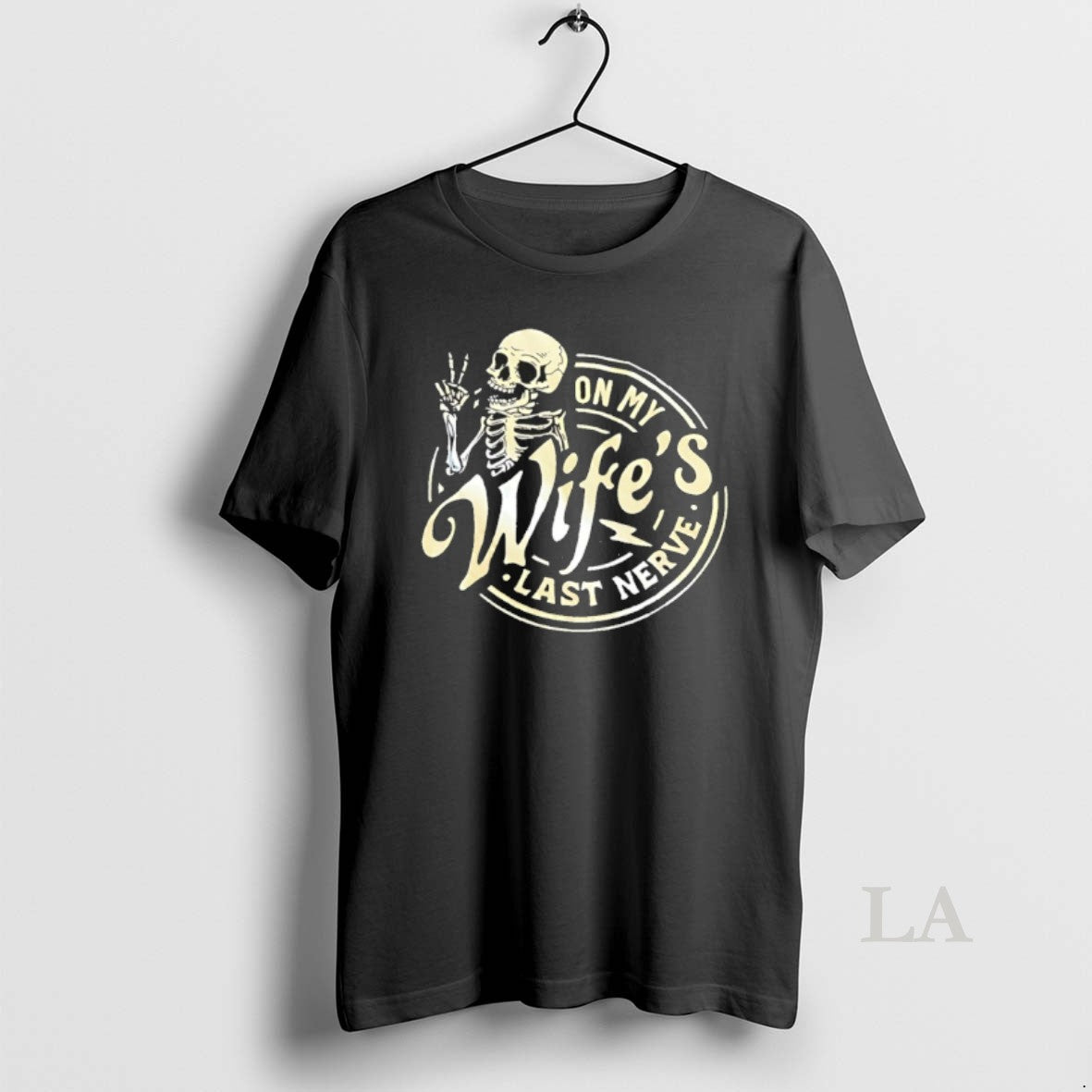 Original Skeleton On My Wifes Last Nerve - Adult & Kids T-Shirts, Sweatshirts & Hoodies apparel design preview 1